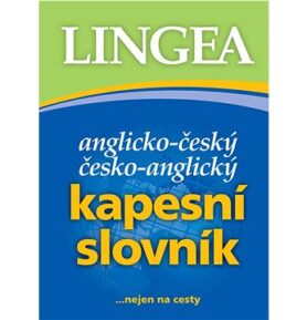 Anglicko-český česko-anglický kapesní slovník: ...nejen na cesty