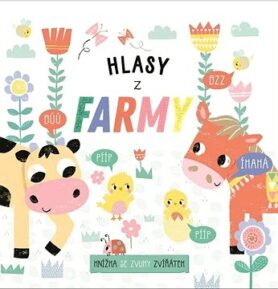 Hlasy z farmy: Knížka se zvuky zvířátek