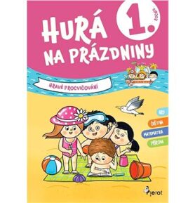 Hurá na prázdniny 1. ročník: Hravé procvičování