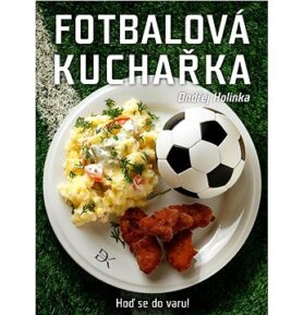 Fotbalová kuchařka: Hoď se do varu!