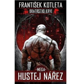 Bratrstvo krve 3 Mega Hustej nářez