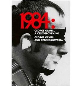 1984: George Orwell a Československo