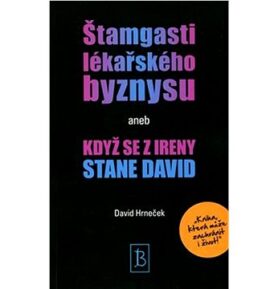Štamgasti lékařského byznysu aneb když se z Ireny stane David