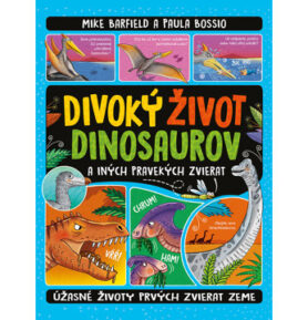 Divoký život dinosaurov