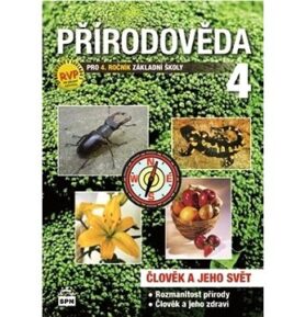 Přírodověda 4 pro 4.ročník základní školy: Člověk a jeho svět
