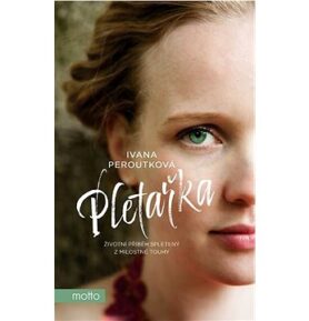 Pletařka: Životní příběh spletený z milostné touhy