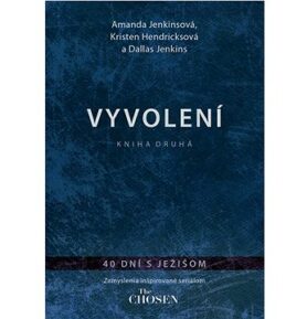 Vyvolení Kniha druhá: 40 dní s Ježiom