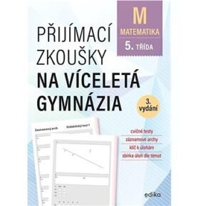 Přijímací zkoušky na víceletá gymnázia Matematika