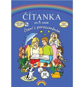 Čítanka pro 5. ročník: Čtení s porozuměním