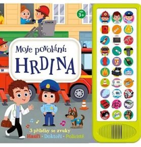 Moje povolání Hrdina: 3 příběhy se zvuky