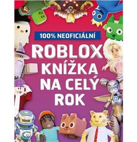 Roblox Knížka na celý rok: 100% neoficiální