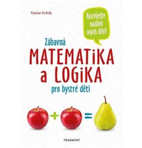 Zábavná matematika a logika pro bystré děti