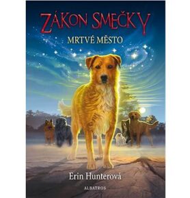 Zákon smečky Mrtvé město