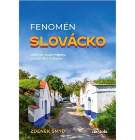 Fenomén Slovácko: Odhalte kouzlo regionu protkaného folklorem