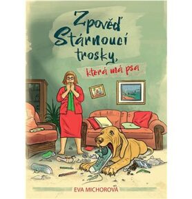 Zpověď stárnoucí trosky, která má psa