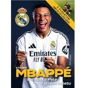 Kylian Mbappé: Evropský Pelé v Bílém baletu