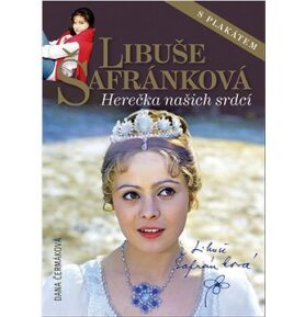 Libuše Šafránková: Herečka našich srdcí