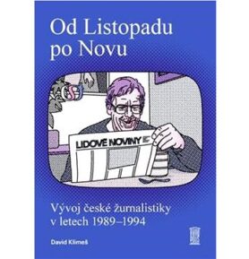 Od Listopadu po Novu: Vývoj české žurnalistiky v letech 1989-1994