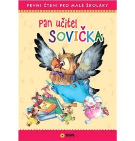 Pan učitel Sovička: První čtení pro malé školáky