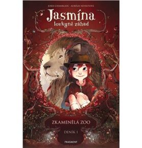 Jasmína lovkyně záhad Zkamenělá zoo: Deník 1