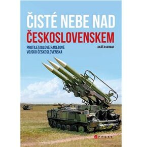 Čisté nebe nad Československem: Protiletadlové raketové vojsko Československa