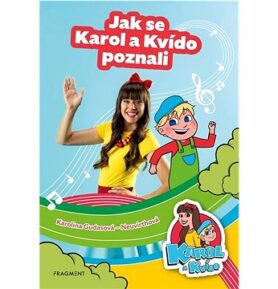 Karol a Kvído Jak se Karol a Kvído poznali