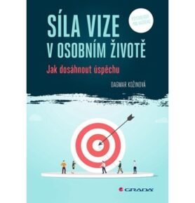 Síla vize v osobním životě: Jak dosáhnout úspěchu