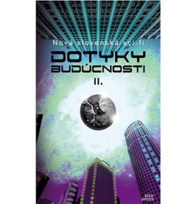 Dotyky budúcnosti II.