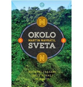 Okolo sveta 8: Bočnými trasami stále peknej planéty