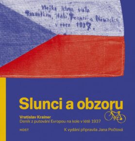 Slunci a obzoru: Deník z putování Evropou na kole v létě 1937
