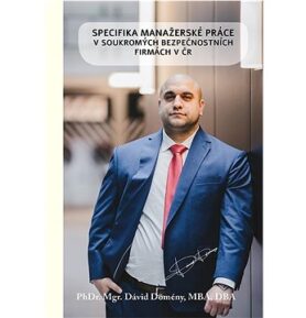 Specifika manažerské práce v soukromých bezpečnostních firmách v ČR
