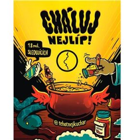 Cháluj nejlíp!