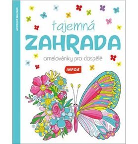 Tajemná zahrada Omalovánky pro dospělé