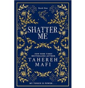 Shatter Me. Collectors Edition