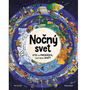 Nočný svet: Kto sa prebúdza, keď idete spať?