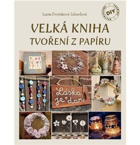 Velká kniha tvoření z papíru