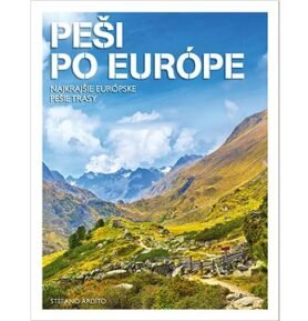 Peši po Európe: Najkrajšie európske pešie trasy