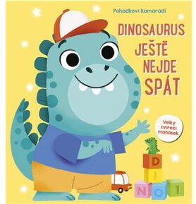 Dinosaurus ještě nejde spát