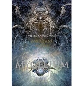 Mycelium Zakázané směry