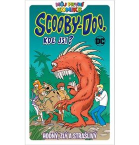 Můj první komiks Scooby Doo, kde jsi?: Hodný, zlý a strašlivý