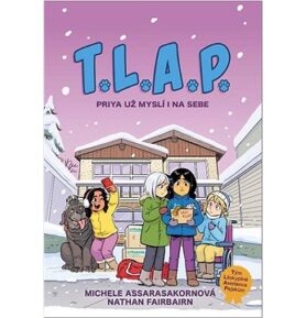 T.L.A.P. Priya už myslí i na sebe