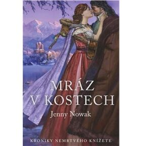 Mráz v kostech: Kroniky nemrtvého knížete