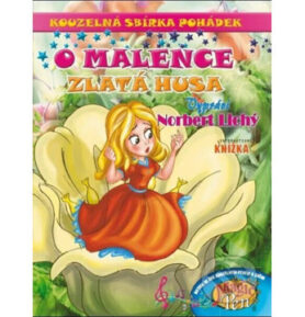 Kouzelná sbírka pohádek O Malence, Zlatá husa: Interaktivní knížka