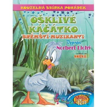 Kouzelná sbírka pohádek Ošklivé káčátko, Brémští muzikanti: Interaktivní kniha