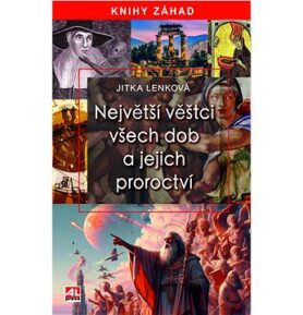 Největší věštci všech dob a jejich proroctví