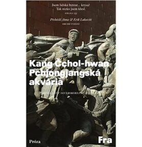 Pchjongjangská akvária: Deset let v severokorejském gulagu