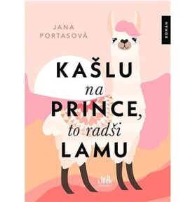 Kašlu na prince, to radši lamu