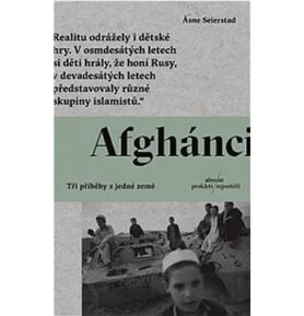 Afghánci: Tři příběhy z jedné země