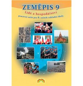 Zeměpis 9 Lidé a hospodářství: pracovní sešit pro 9. ročník základní školy