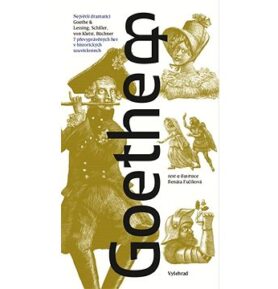 Goethe &: 7 převyprávěných her v historických souvislostech